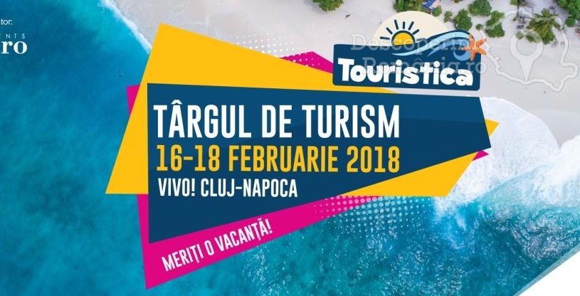 Târgul de Turism Touristica dă startul reducerilor la vacanțe, 16-18 Februarie 2018, Cluj-Napoca